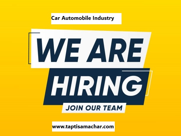 We Are Hiring: Car Automobile Industry